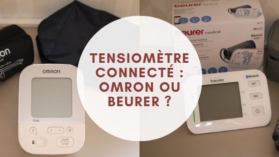 Tensiomètre connecté _ Omron ou Beurer _ tensiomètre connecté omron ou beurer